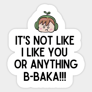 I like you B-baka. Sticker